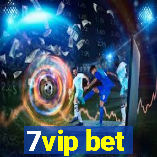 7vip bet